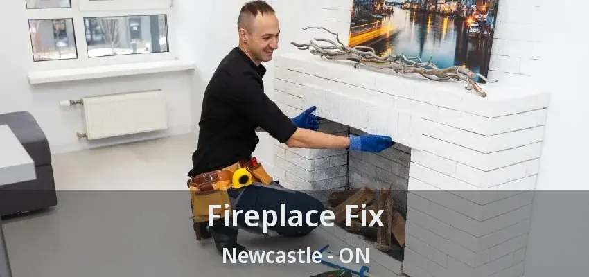 Fireplace Fix Newcastle - ON Fireplace Fix Newcastle - ON