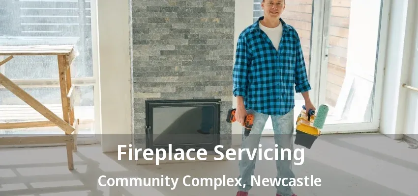 Fireplace Servicing Community Complex, Newcastle - ON Fireplace Servicing Community Complex, Newcastle - ON