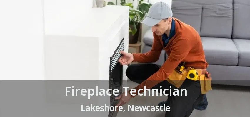 Fireplace Technician Lakeshore, Newcastle - ON Fireplace Technician Lakeshore, Newcastle - ON
