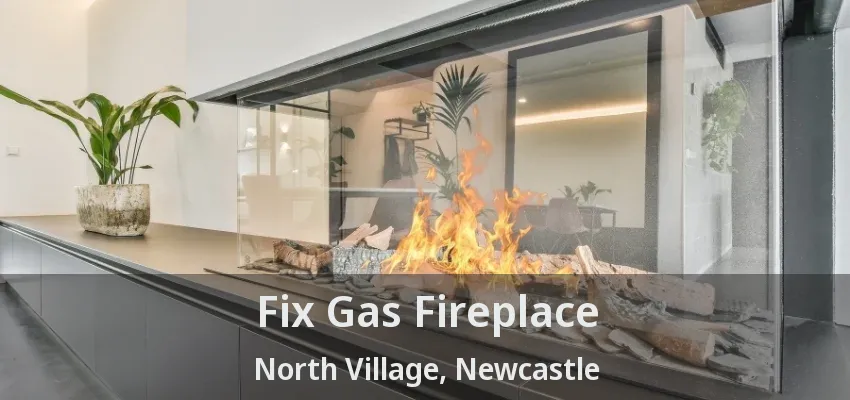 Fix Gas Fireplace North Village, Newcastle - ON Fix Gas Fireplace North Village, Newcastle - ON