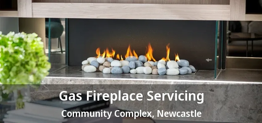 Gas Fireplace Servicing Community Complex, Newcastle - ON Gas Fireplace Servicing Community Complex, Newcastle - ON