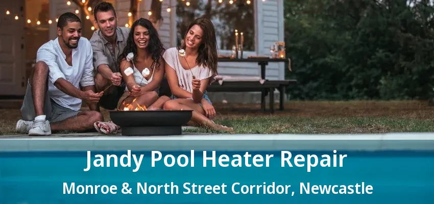 Jandy Pool Heater Repair Monroe & North Street Corridor, Newcastle - ON Jandy Pool Heater Repair Monroe & North Street Corridor, Newcastle - ON